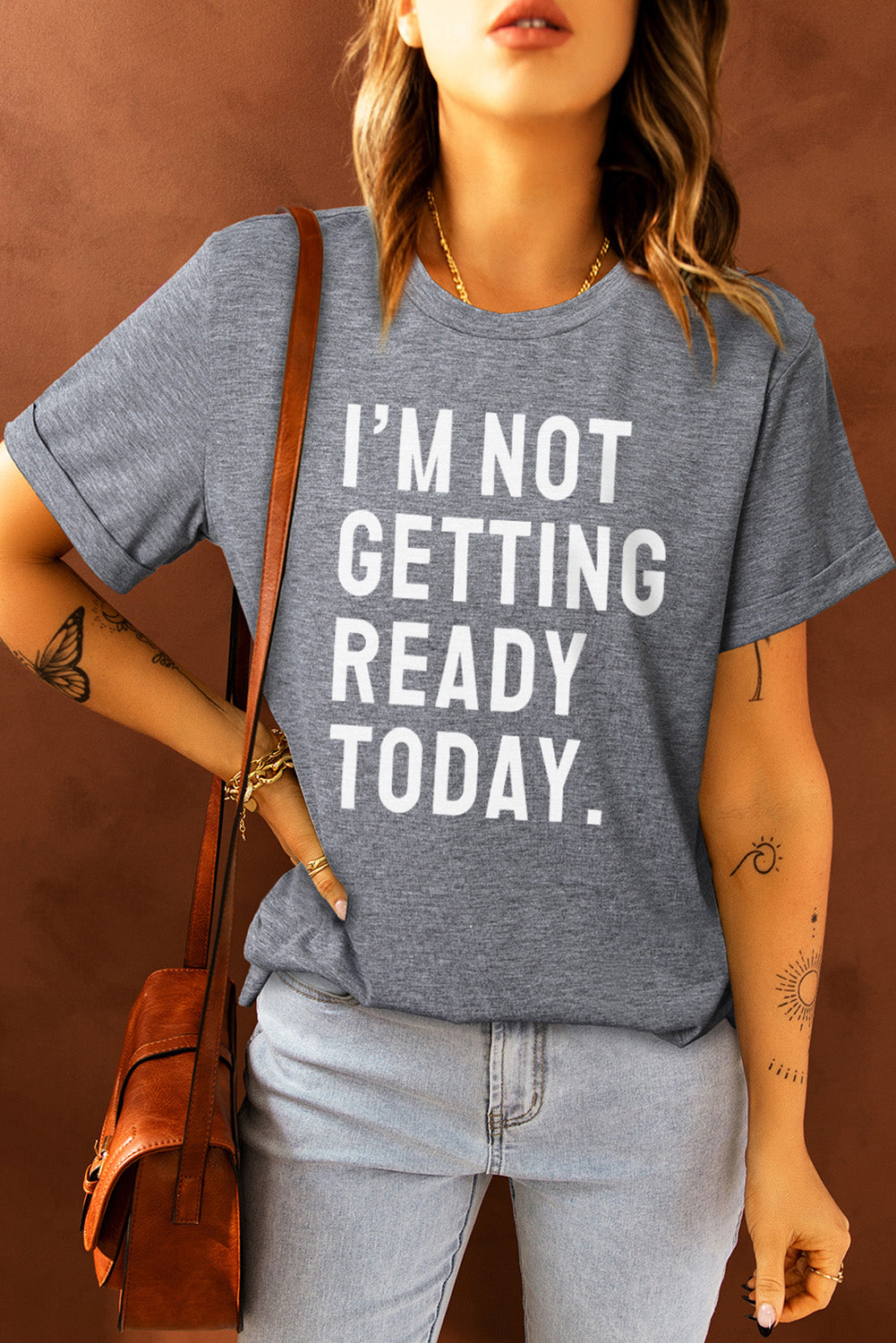 I'M NOT GETTING READY TODAY Graphic Tee