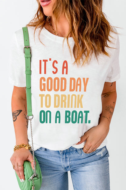 ES UN BUEN DÍA PARA BEBER EN UN BARCO Camiseta gráfica